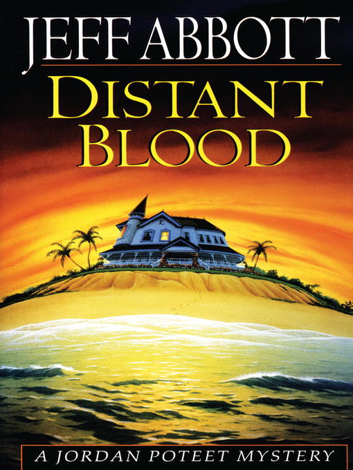 Title details for Distant Blood by Jeff Abbott - Available